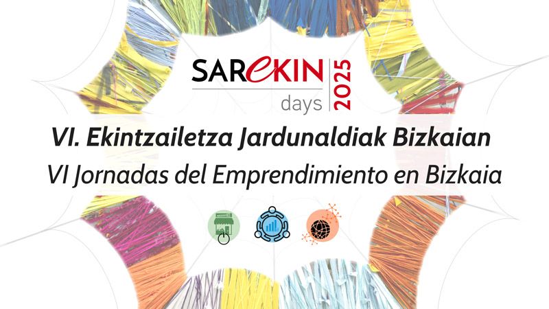 Bizkaiak Sarekin Days 25en VI. edizioa ospatuko du, lurraldeko gertuko ekintzailetzaren topagune Nagusia